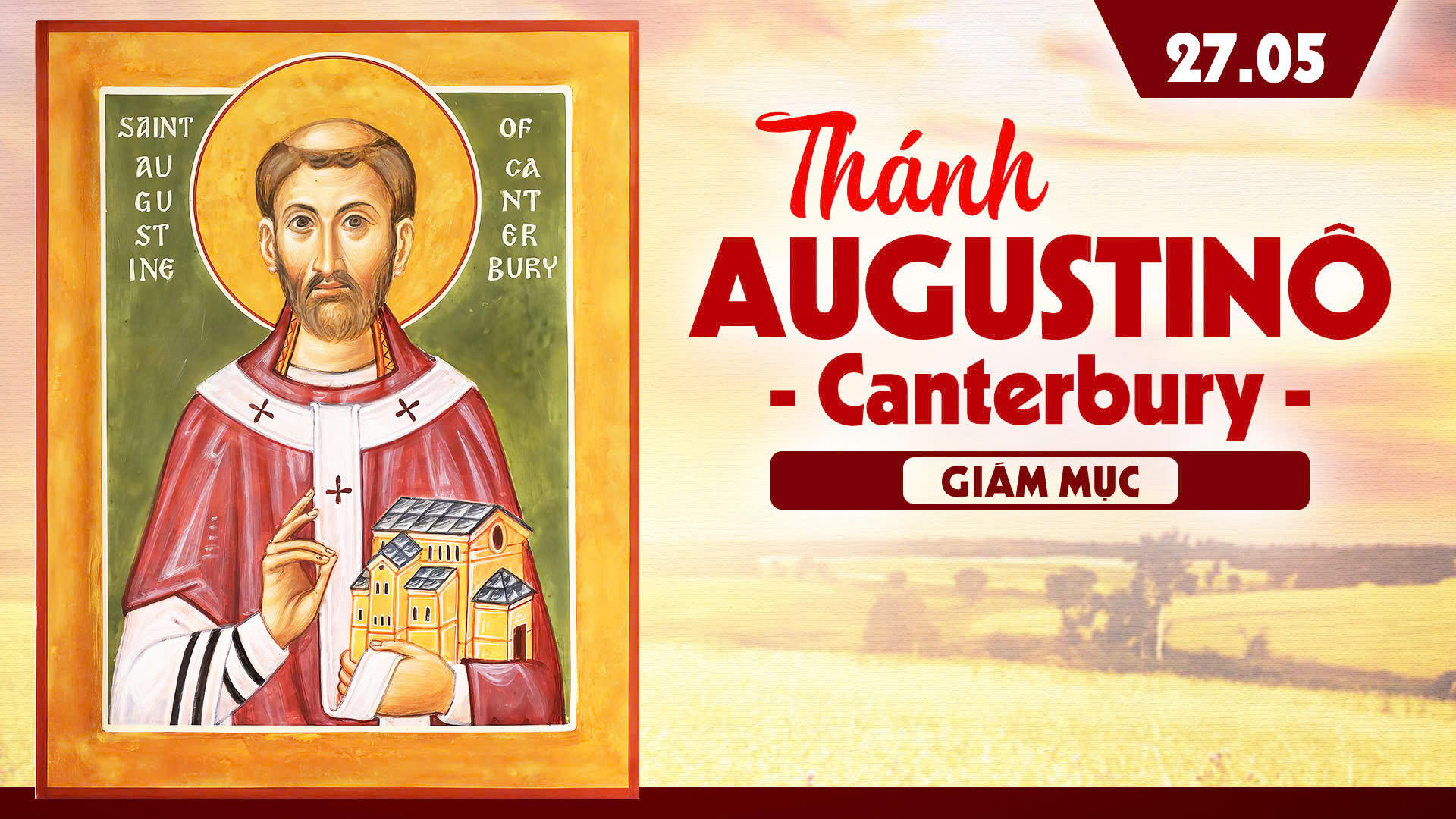 Ngày 27/5 - Thánh  Augustinô Cantơbơri